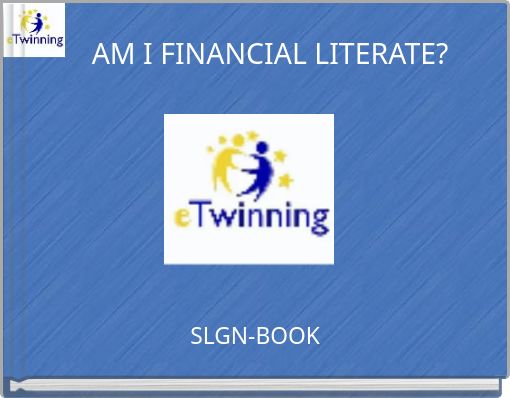 AM I FINANCIAL LITERATE?