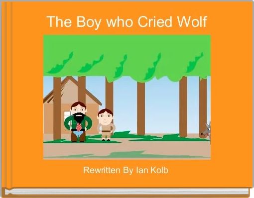 The Boy who Cried Wolf