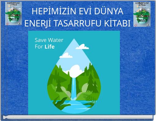 HEPİMİZİN EVİ DÜNYA ENERJİ TASARRUFU KİTABI