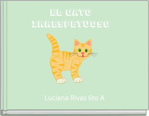EL GATO IRRESPETUOSO