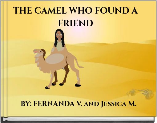 THE CAMEL WHO FOUND A FRIEND