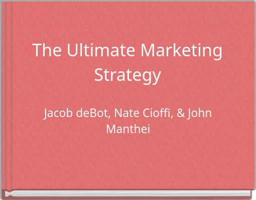 The Ultimate Marketing Strategy