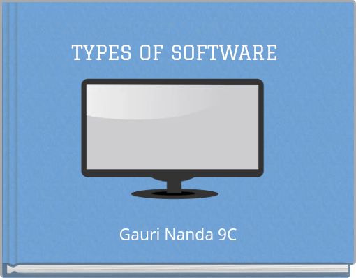TYPES OF SOFTWARE