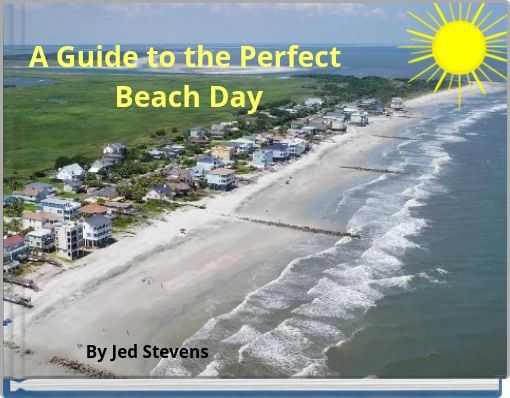 A Guide to the Perfect Beach Day