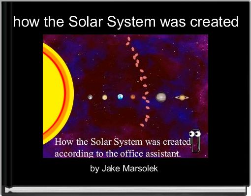 how the Solar System was created
