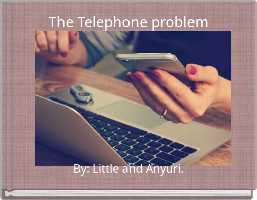 The Telephone problem
