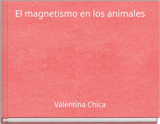 El magnetismo en los animales