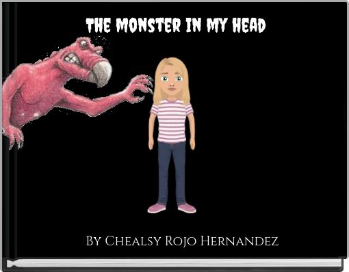 The monster in my head