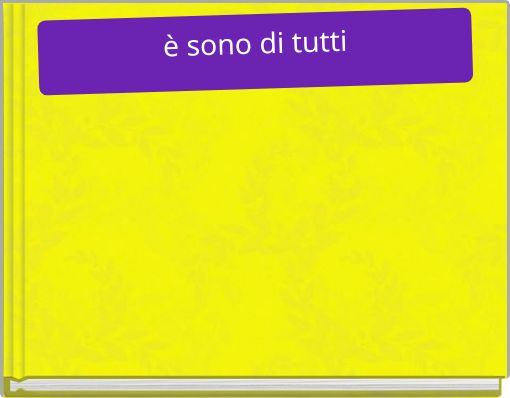 è sono di tutti