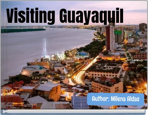 Visiting Guayaquil