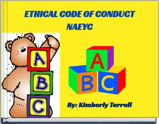 ETHICAL CODE OF CONDUCT NAEYC