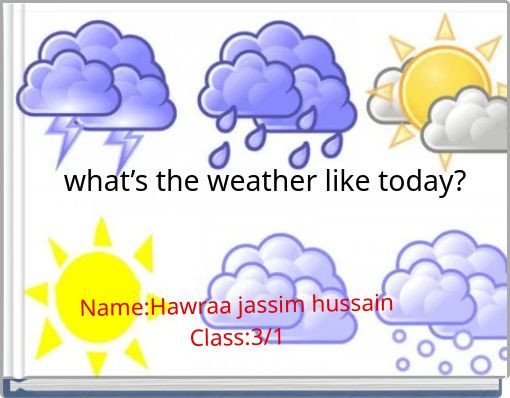 what’s the weather like today?