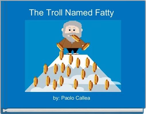 The Troll Named Fatty 