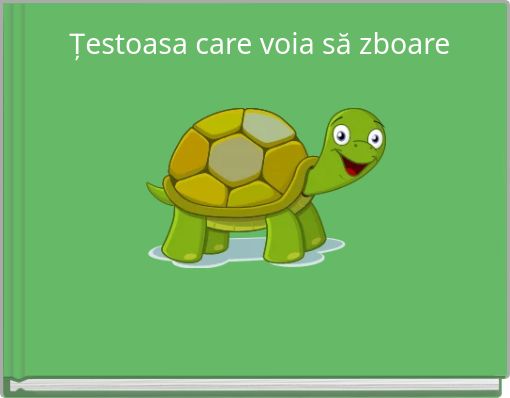 Book Cover for: Țestoasa care voia să zboare