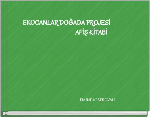 EKOCANLAR DOĞADA PROJESİ AFİŞ KİTABİ