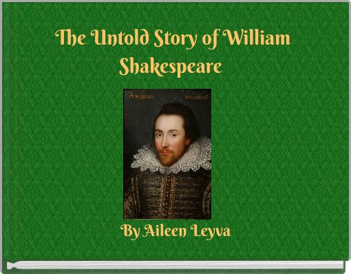 The Untold Story of William Shakespeare