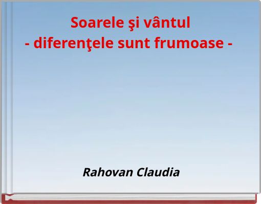 Soarele şi vântul - diferenţele sunt frumoase -