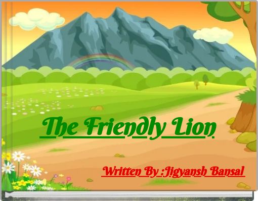 The Friendly Lion