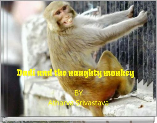 Dadi and the naughty monkey