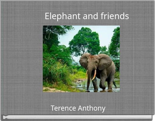 Elephant and friends