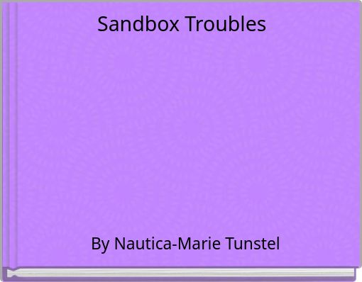 Sandbox Troubles