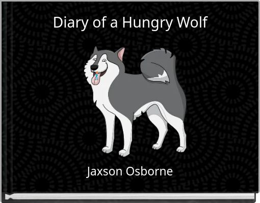 Book Cover for: Diary of a Hungry Wolf