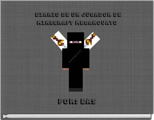 DIARIO DE UN JUGADOR DE MINECRAFT MEGANOVATO