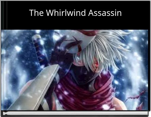 The Whirlwind Assassin