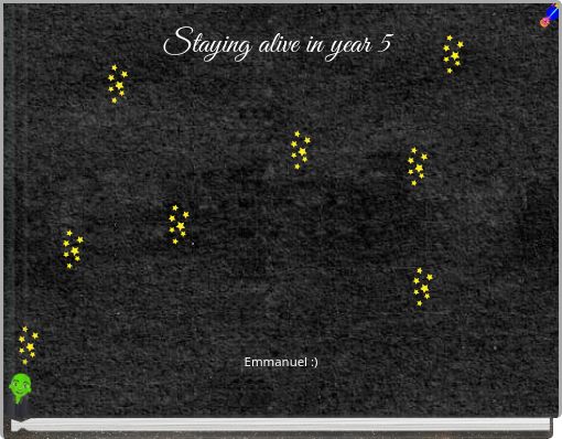 Staying alive in year 5