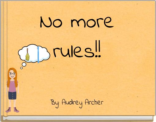 No more rules!!