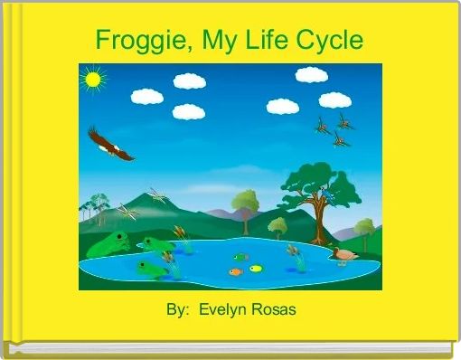 Front cover of 'Froggie, My Life Cycle' 