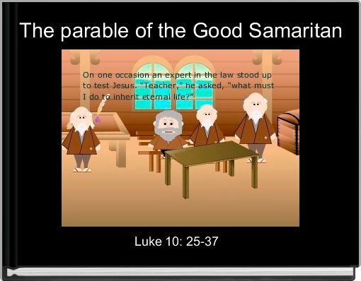 The parable of the Good Samaritan 