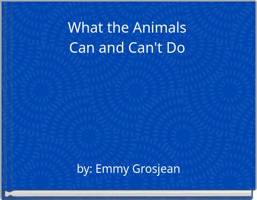What the Animals Can and Can't Do