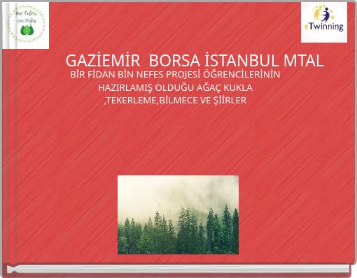 BİR FİDAN BİN NEFES PROJESİ ÖĞRENCİLERİNİN HAZIRLAMIŞ OLDUĞU AĞAÇ KUKLA ,TEKERLEME,BİLMECE VE ŞİİRLER