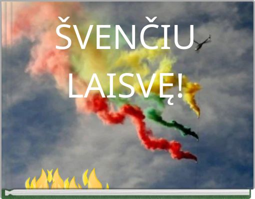 ŠVENČIU LAISVĘ!