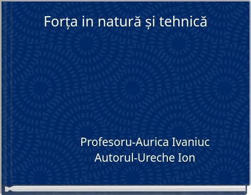 Forța in natură și tehnică