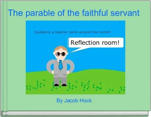 The parable of the faithful servant 