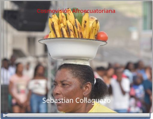 Cosmovisión Afroecuatoriana.