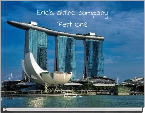 Eric's airline company Part One