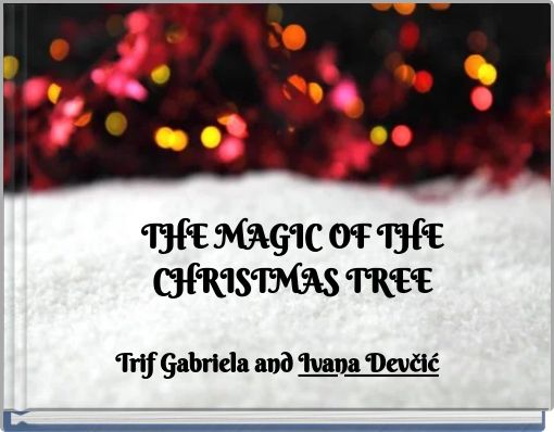 THE MAGIC OF THE CHRISTMAS TREE