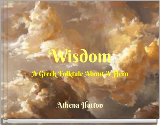 Wisdom A Greek Folktale About A Hero