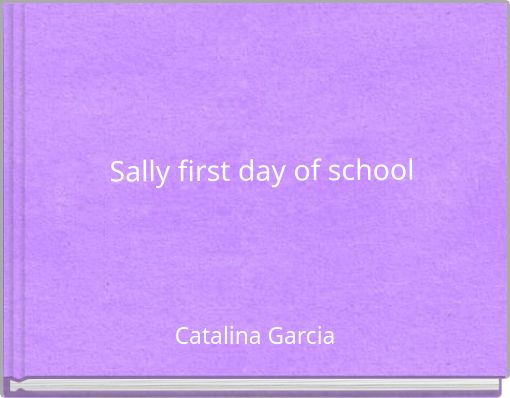 Sally first day of school