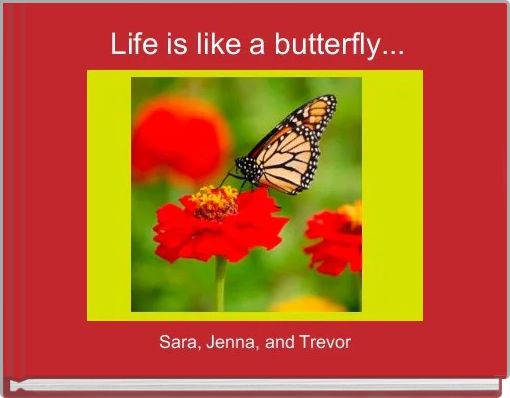 Front cover of 'Life is like a butterfly...' 