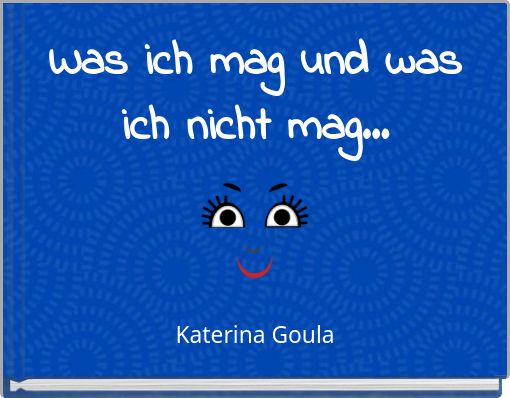 Was ich mag und was ich nicht mag...