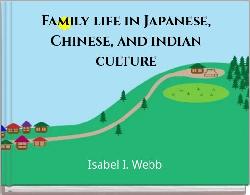 Family life in Japanese, Chinese, and indian culture