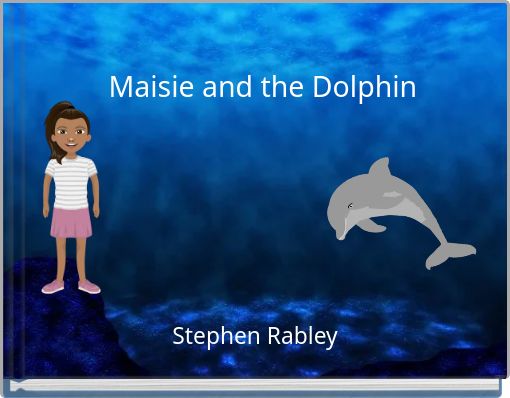 Maisie and the Dolphin