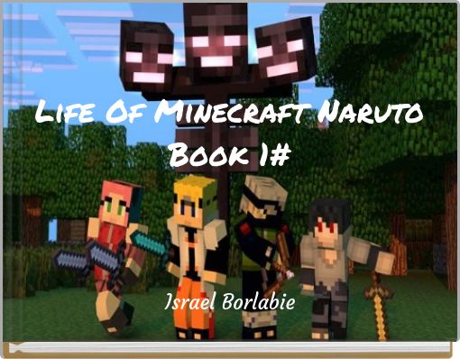 Front cover of 'Life Of Minecraft Naruto Book 1#' 