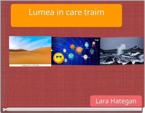Lumea in care traim