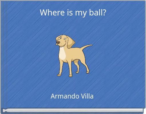 Where is my ball?