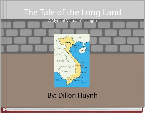 The Tale of the Long Land A Myth of Vietnam's Length